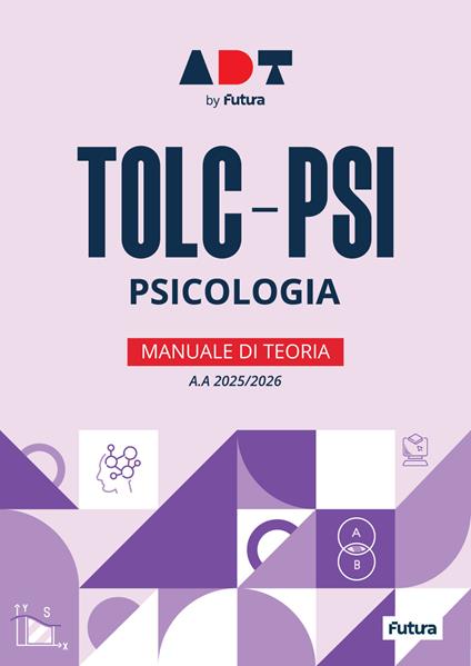 Accademia dei Test. TOLC-PSI. Psicologia. Manuale di teoria 2025-2026 - copertina