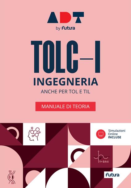 Accademia dei Test. TOLC-I. Ingegneria. Manuale di teoria - copertina