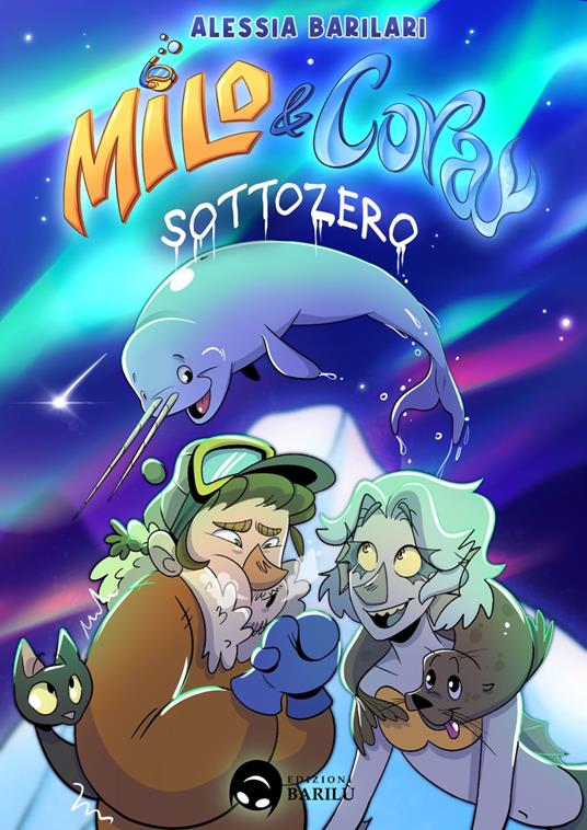 Milo & Cora sottozero - Alessia Barilari - copertina