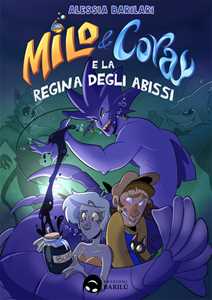Milo & Cora e la regina degli abissi