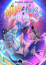 Milo & Cora. A tutto volume!