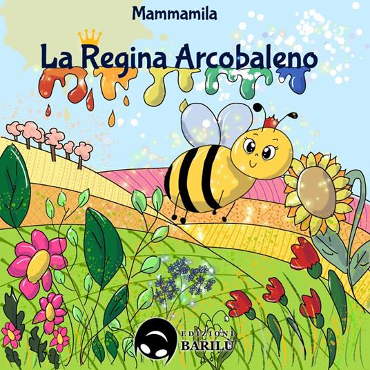 La regina arcobaleno - Mammamila - copertina