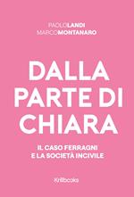 Dalla parte di Chiara. Il caso Ferragni e la società incivile