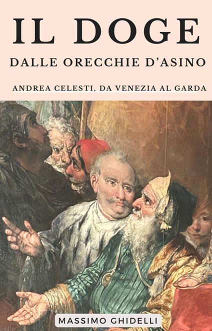 Il Doge dalle orecchie d'asino - Massimo Ghidelli - ebook