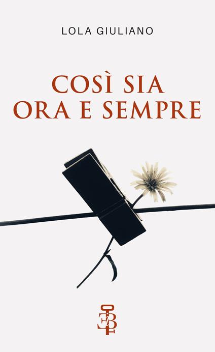 Così sia ora e sempre - Lola Giuliano - copertina