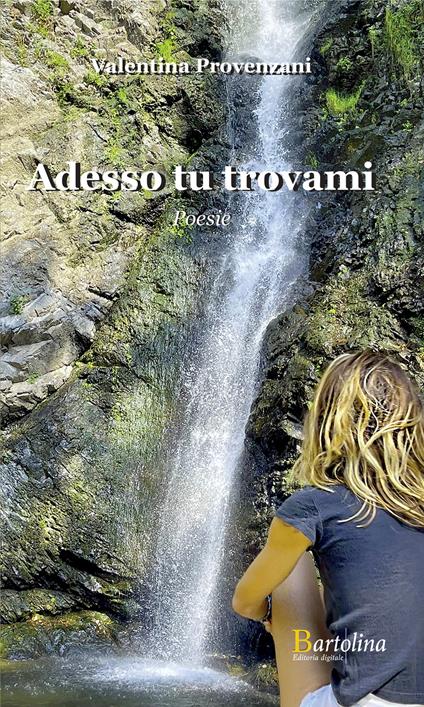 Adesso tu trovami - Valentina Provenzani - copertina