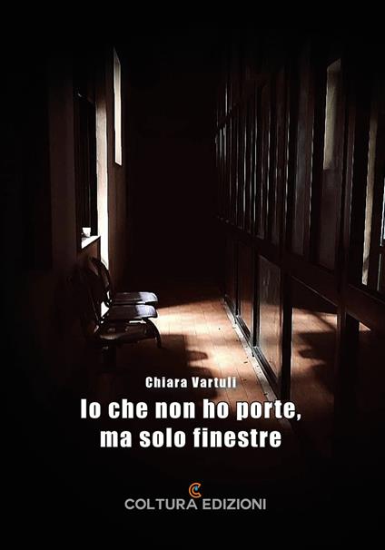 Io che non ho porte, ma solo finestre - Chiara Vartuli - copertina