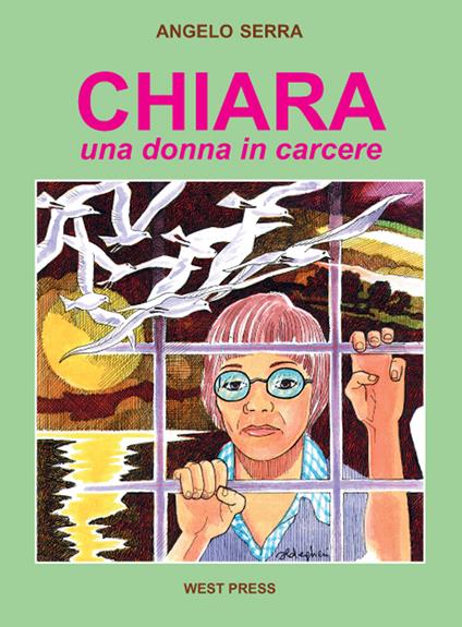 Chiara. Una donna in carcere - Angelo Serra - ebook