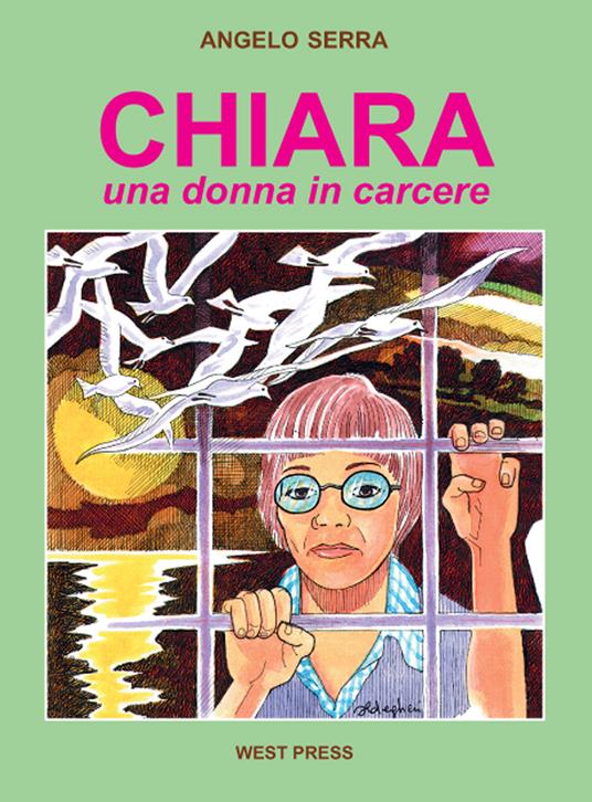 Chiara. Una donna in carcere - Angelo Serra - ebook