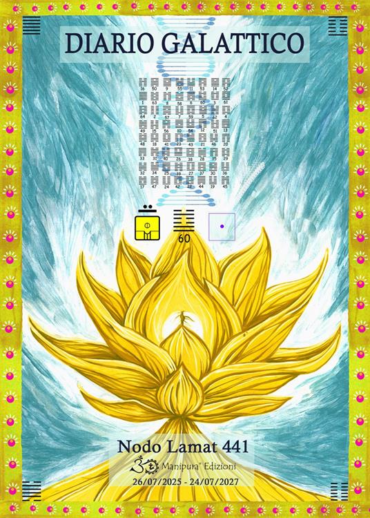Diario galattico. Valido per due cicli solari 26/7/2025-24/07/2027 - Nodo Lamat 441 K71 - copertina