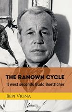 The ranown cicle. Il west secondo Budd Boetticher