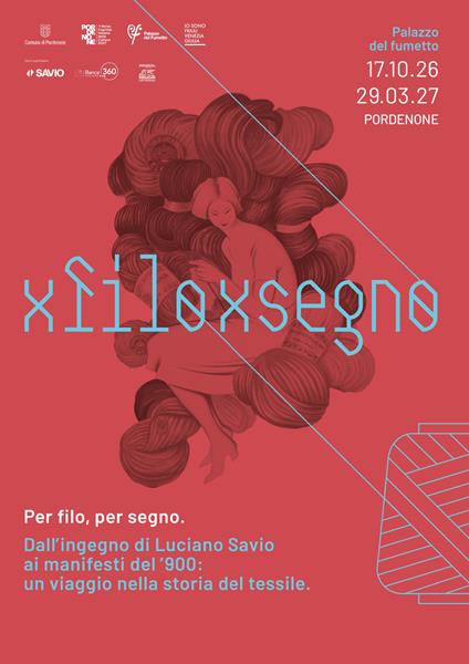 Per filo, per segno. Dall'ingegno di Luciano Savio ai manifesti del '900: un viaggio nella storia del tessile. Ediz. bilingue - copertina