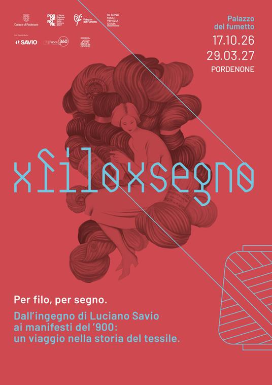 Per filo, per segno. Dall'ingegno di Luciano Savio ai manifesti del '900: un viaggio nella storia del tessile. Ediz. bilingue - copertina