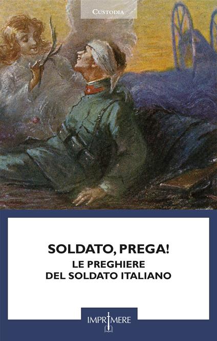 Soldato, prega! Le preghiere del soldato italiano - copertina