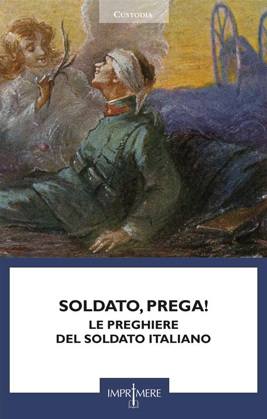 Soldato, prega! Le preghiere del soldato italiano - copertina