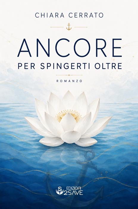 Ancore per spingerti oltre. Il coraggio di ri-conoscersi - Chiara Cerrato - copertina