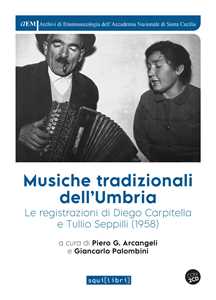Libro Musiche tradizionali dell'Umbria. Nuova ediz. Con 2 CD-Audio Piero G. Arcangeli Giancarlo Palombini