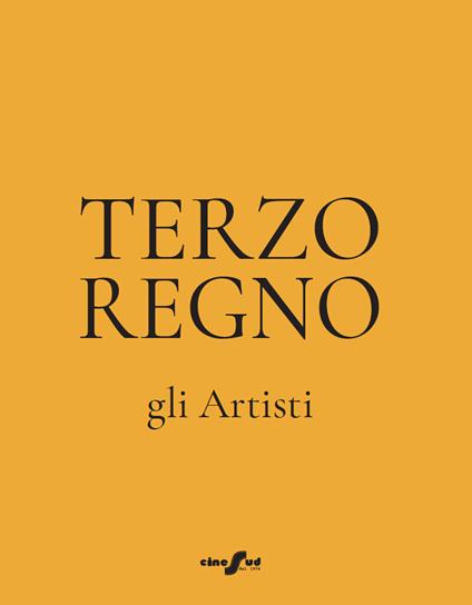Terzo regno. Gli artisti - Michelangelo Iossa,Anna Russano Cotrone,Sestito Marcello - copertina
