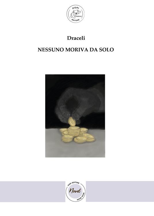 Nessuno moriva da solo - Draceli,GRECO TAMARA ERIKA - ebook