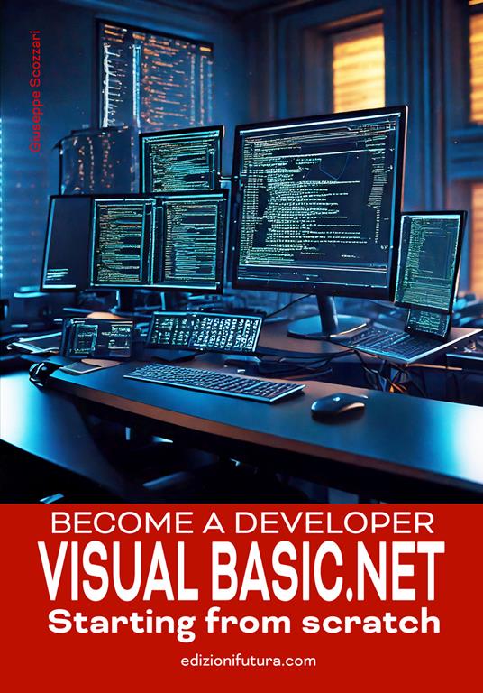 Become a Developer VisualBasic.NET Starting from scratch - Giuseppe Scozzari - copertina