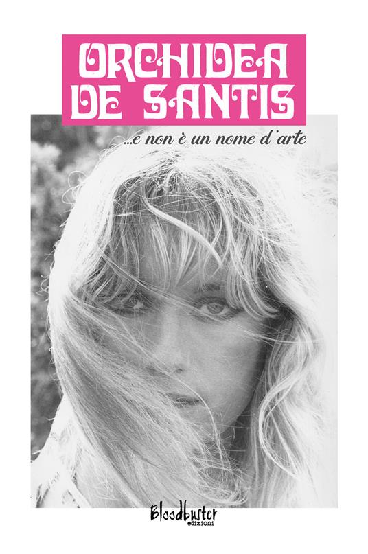 Orchidea De Santis ...e non è un nome d'arte - Orchidea De Santis - copertina