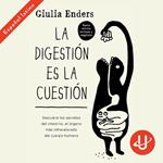 La digestión es la cuestión - Ed. Revisada