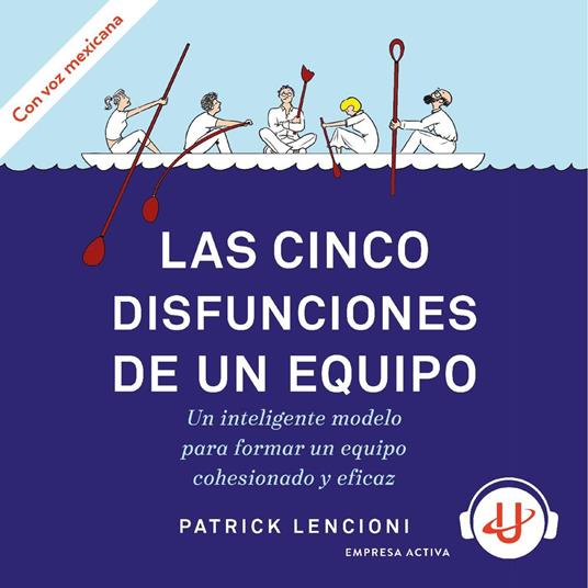 Las cinco disfunciones de un equipo