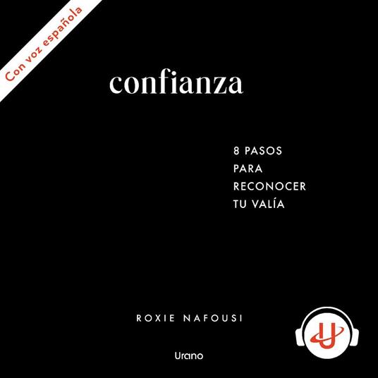 Confianza: 8 pasos para reconocer tu valía