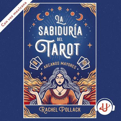 La sabiduría del Tarot de Rachel Pollack: arcanos mayores