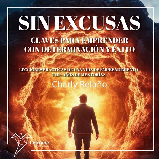 Sin excusas. Claves para emprender con determinación y éxito