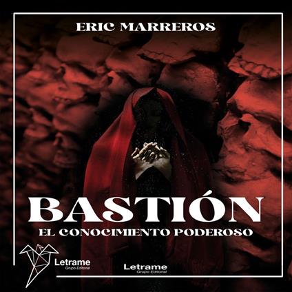 Bastión, el conocimiento poderoso