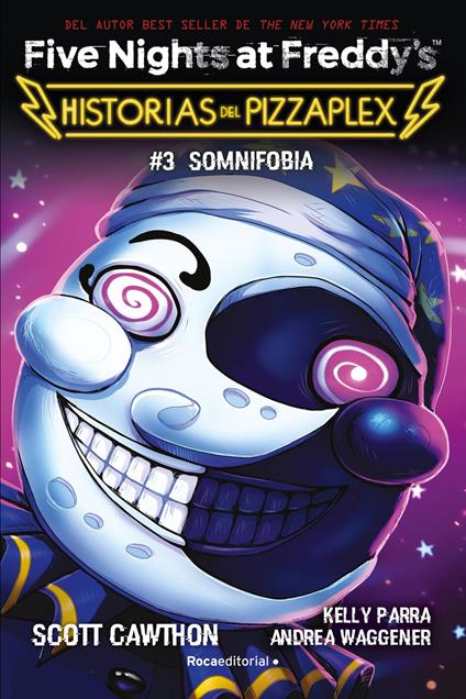Five Nights at Freddy's. Historias del Pizzaplex 3 - Somnifobia - Scott Cawthon,Elia Maqueda López - ebook