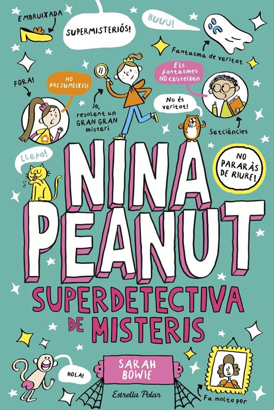 Nina Peanut 2. Nina Peanut superdetectiva de misteris - Sarah Bowie,Francisco Figueroba - ebook
