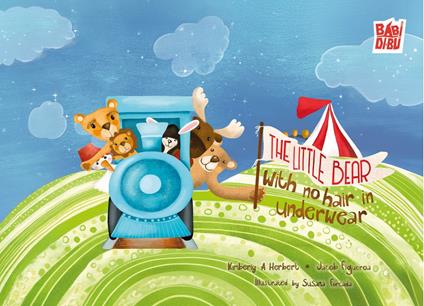 The Little bear with no hair in underwear - Kimberly A Herbert,Jacob Figueroa,Susana Forcada - ebook