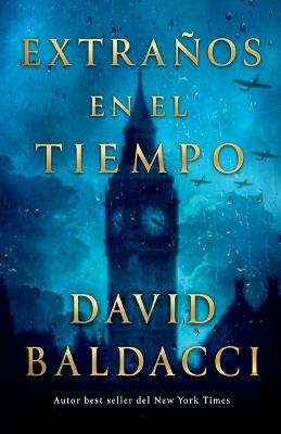 Extranos En El Tiempo - David Baldacci - cover