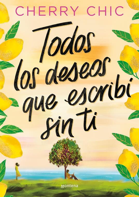 Todos los deseos que escribí sin ti - Cherry Chic - ebook