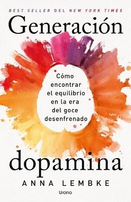 Generacion Dopamina - Anna Lembke - cover