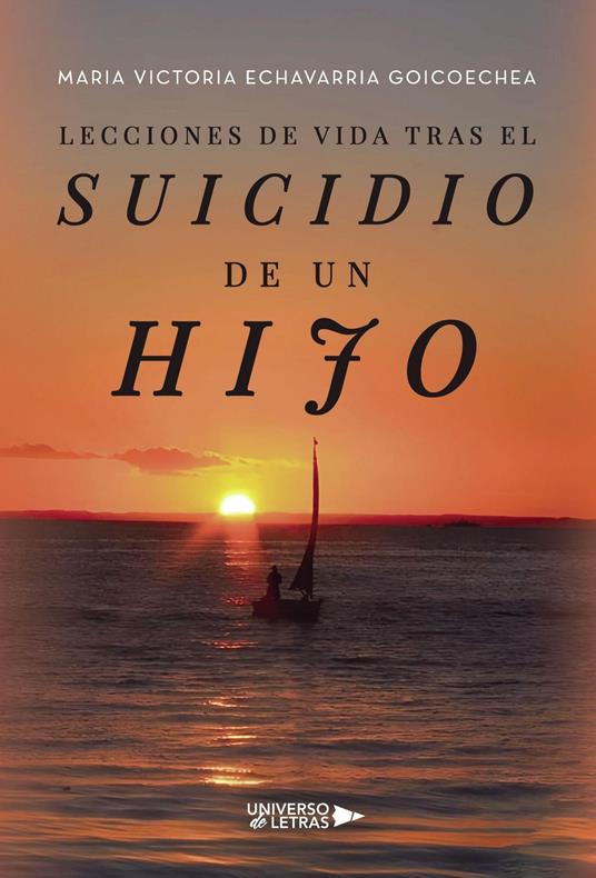 Lecciones de vida tras el suicidio de un hijo