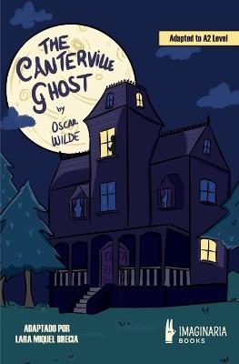 The Canterville Ghost (A2 level) - Oscar Wilde,Lara Miquel Brecia - cover