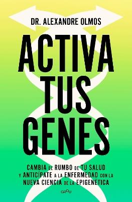 Activa tus genes / Activate Your Genes - Alexandre Olmos - cover