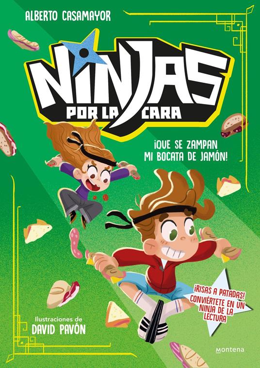 Ninjas por la cara 2 - ¡Que se zampan mi bocata de jamón! - Alberto Casamayor,David Pavón Benítez - ebook