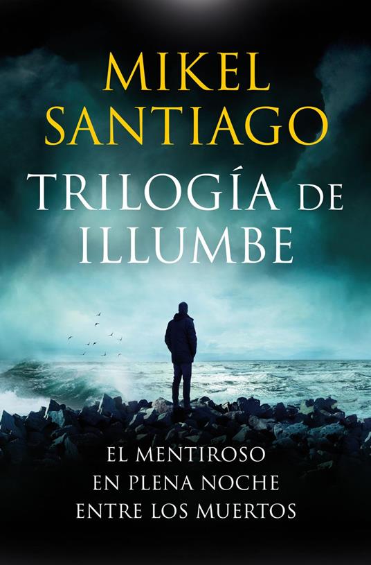 Trilogía de Illumbe (edición estuche con: El mentiroso | En plena noche | Entre los muertos)