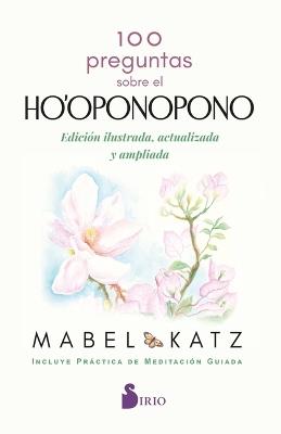 100 Preguntas Sobre El Ho'oponopono - Mabel Katz - cover