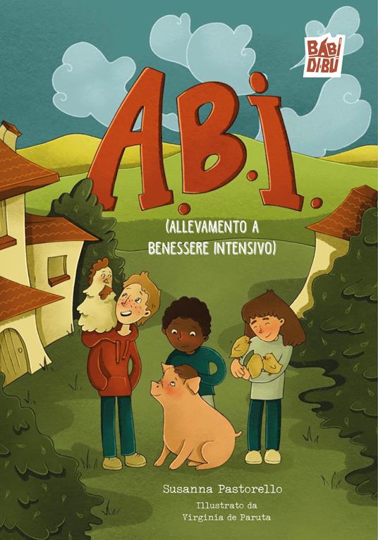 A.B.I. (Allevamento a Benessere Intensivo) - Susanna Pastorello - copertina