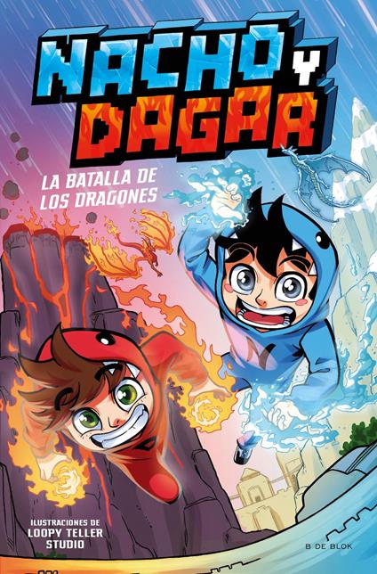 Nacho y Dagar: la batalla de los dragones - Dagar,Nacho - ebook