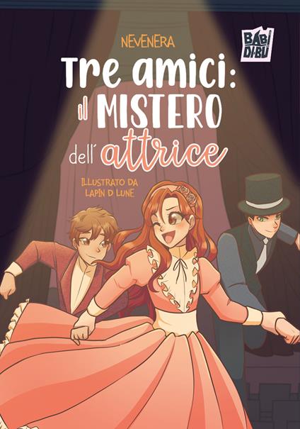 Tre amici: il mistero dell’attrice - NeveNera - copertina
