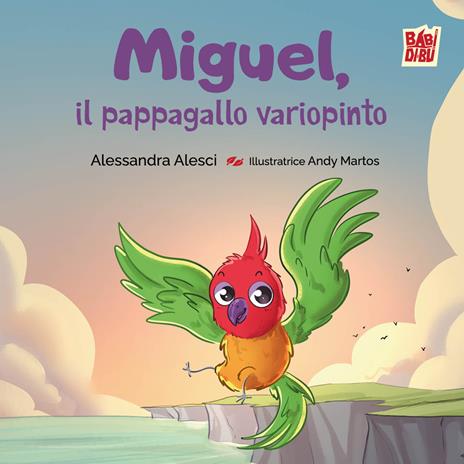 Miguel, il pappagallo variopinto - Alessandra Alesci - copertina