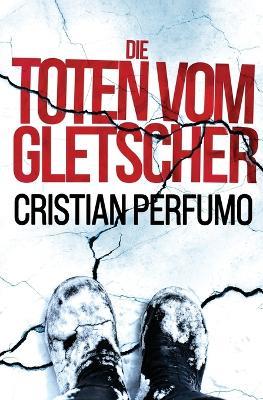 Die Toten vom Gletscher - Cristian Perfumo - cover