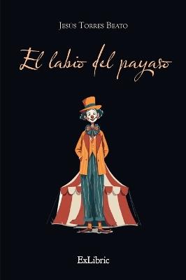 El labio del payaso - Jesús Torres Beato - cover