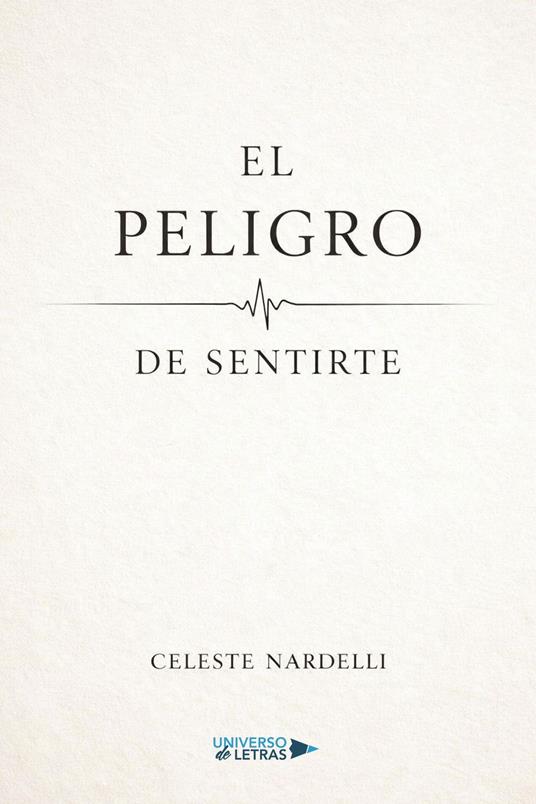 El peligro de sentirte